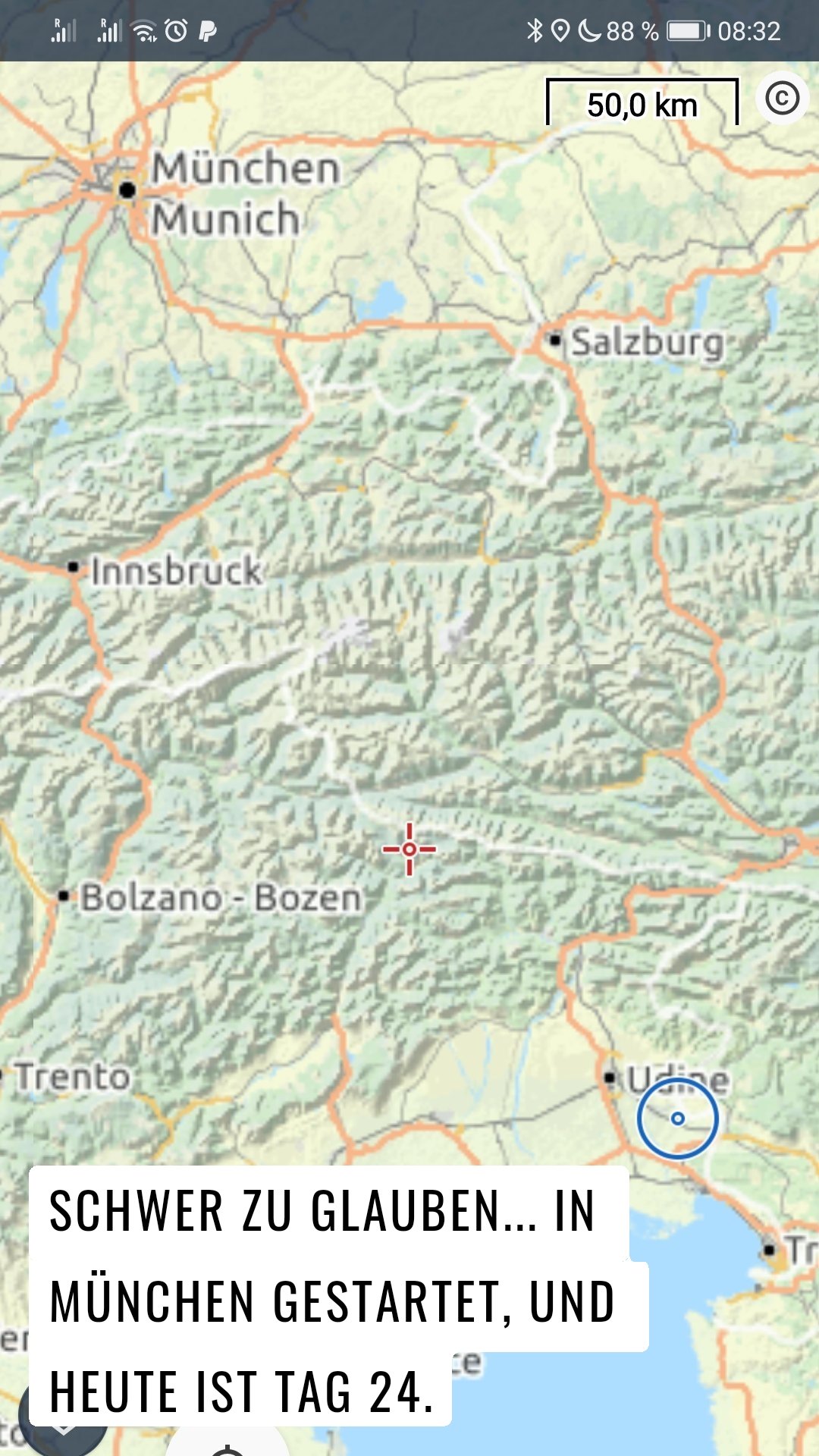 Schwer zu glauben... in München gestartet, und heute ist Tag 24.